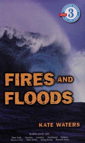 Fires and Floods