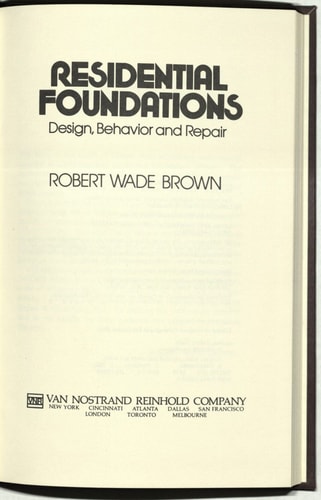 Residential foundations: Design, behavior, and repair