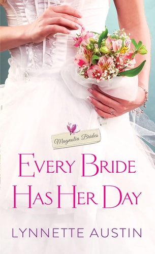 Every Bride Has Her Day: a heartwarming and sweet southern romance (Magnolia Brides, 2)