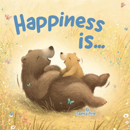 Happiness Is ...