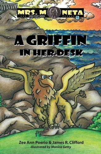 A Griffin In Her Desk (Mrs. Moneta Coin Story Series)