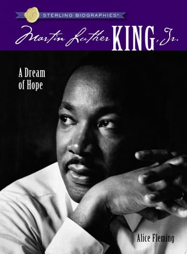 Sterling Biographies®: Martin Luther King, Jr.: A Dream of Hope