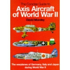The Concise Guide to Axis Aircraft of World War II
