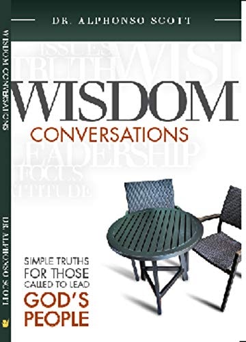 Wisdom Conversations: Simple Truths for those called to Lead God's People