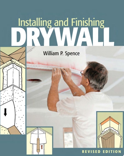 Installing and Finishing Drywall