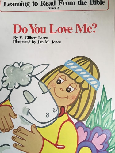 Do You Love me? Learning to Read from the Bible; Primer 3