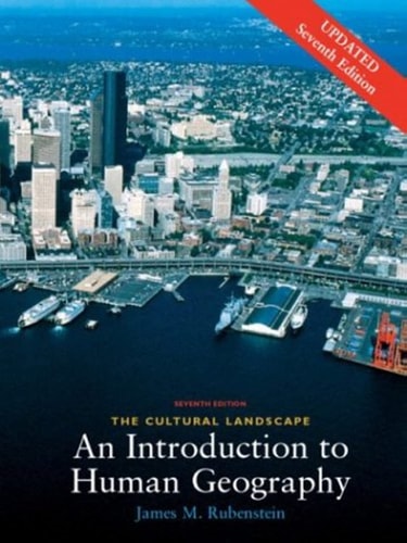 The Cultural Landscape : An Introduction to Human Geography (Updated 7th Edition)