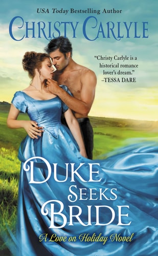 Duke Seeks Bride: A Novel (Love on Holiday, 3)