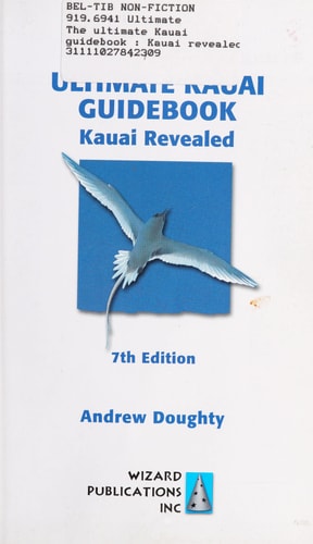The Ultimate Kauai Guidebook: Kauai Revealed