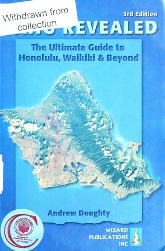 Oahu Revealed: The Ultimate Guide to Honolulu, Waikiki & Beyond (Oahu Revisited)
