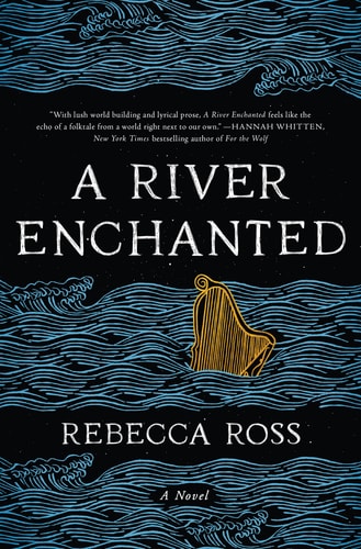 A River Enchanted A Novel