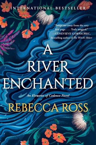 A River Enchanted A Novel