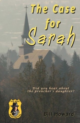 Rick Wade Investigations:: The Case For Sarah