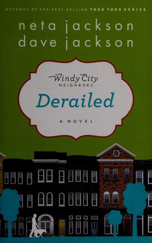 Derailed: A Novel (Windy City Neighbors)