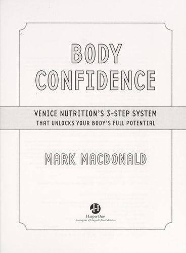 Body Confidence: Venice Nutrition's 3-Step System That Unlocks Your Body's Full Potential