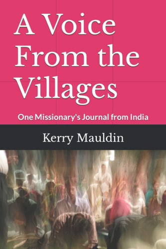 A Voice From the Villages: One Missionary's Journal from India