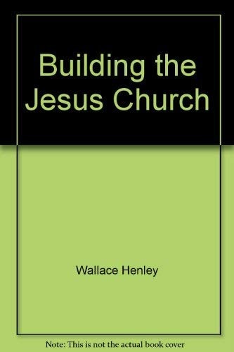 Building the Jesus Church