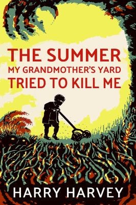 The Summer My Grandmother's Yard Tried to Kill Me