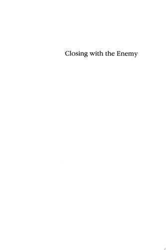 Closing with the Enemy: How GIs Fought the War in Europe, 1944-1945 (Modern War Studies)