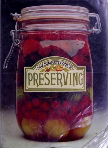 The Complete Book of Preserving