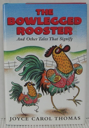 The Bowlegged Rooster: And Other Tales That Signify