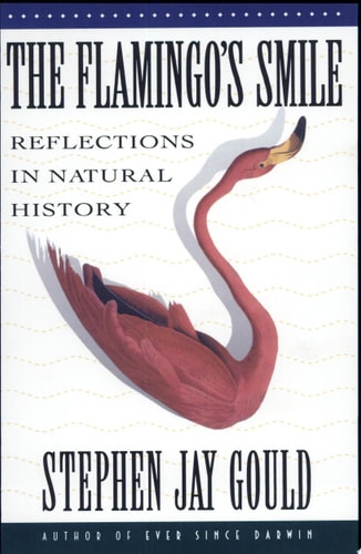 The Flamingo's Smile: Reflections in Natural History