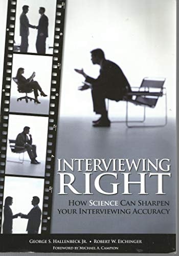 Interviewing Right: How Science Can Sharpen Your Interviewing Accuracy