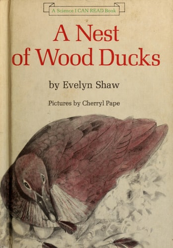 A Nest of Wood Ducks (Science I Can Read Book)