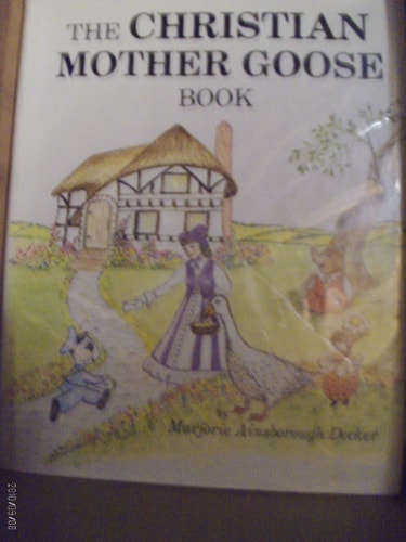 The Christian Mother Goose Book (Vol. 1,  Trilogy)