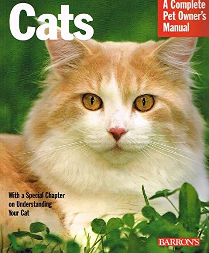 Cats (Complete Pet Owner's Manuals)