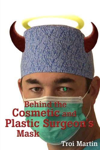 Behind the Cosmetic and Plastic Surgeon's Mask