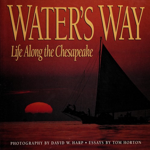 Water's Way: Life Along the Chesapeake