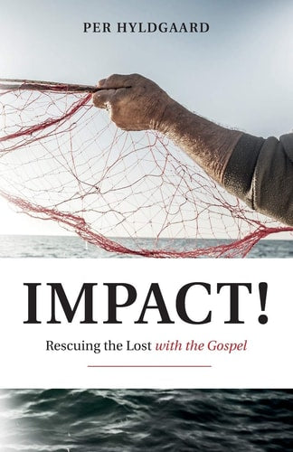 Impact!: Rescuing the Lost with the Gospel