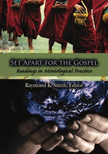 Set Apart For The Gospel: Introductory Readings In Missiological Practice
