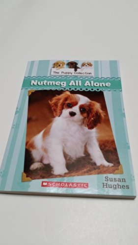 The Puppy Collection #8: Nutmeg All Alone