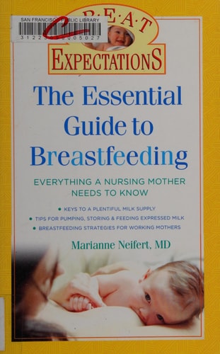Great Expectations: The Essential Guide to Breastfeeding