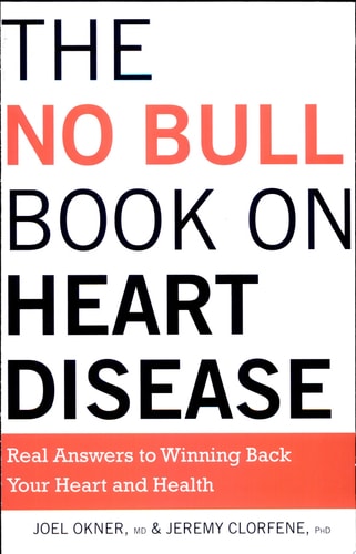 The No Bull Book on Heart Disease: Real Answers to Winning Back Your Heart and Health