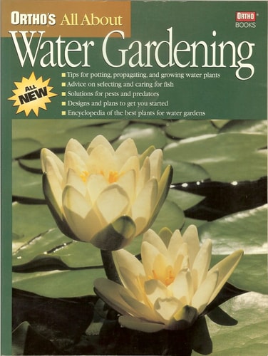 Ortho's All About Water Gardening (Ortho's All About Gardening)