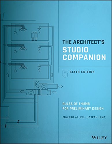 The Architect's Studio Companion: Rules of Thumb for Preliminary Design