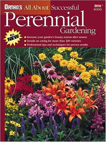 Ortho's All About Successful Perennial Gardening