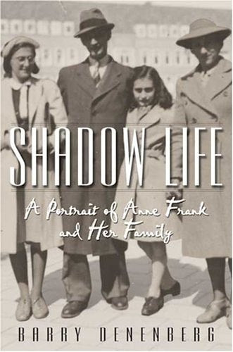 Shadow Life: A Portrait of Anne Frank and Her Family