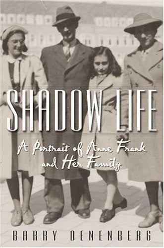 Shadow Life: A Portrait of Anne Frank and Her Family