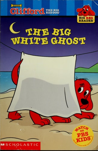 The Big White Ghost (Clifford the Big Red Dog) (Big Red Reader Series)