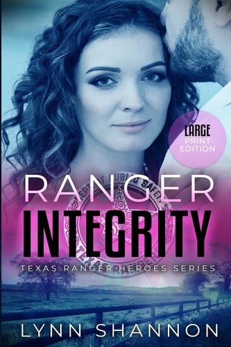 Ranger Integrity (Texas Ranger Heroes Large Print)