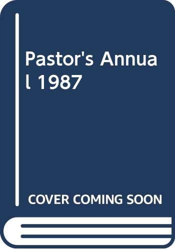 The Zondervan Pastor's Annual, 1987: A Planned Preaching Program for the Year (Ministry Resources Library)
