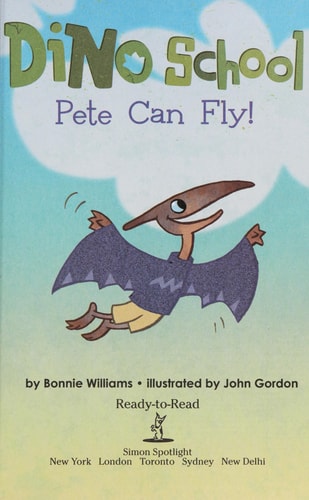Pete Can Fly!: Ready-to-Read Level 1 (Dino School)