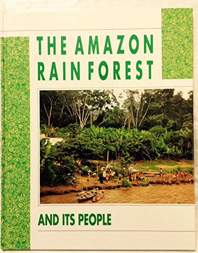 The Amazon Rain Forest and Its People