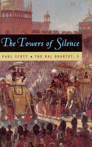 The Towers of Silence (Raj Quartet, Book 3)