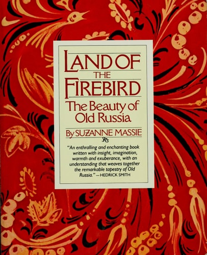 Land of the Firebird: The Beauty of Old Russia