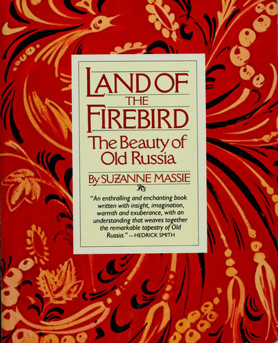 Land of the Firebird: The Beauty of Old Russia